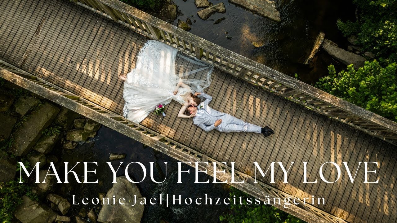 Make you feel my love - Leonie Jael (Einzug der Braut)