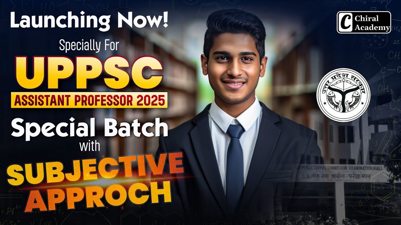 Launching UPPSC Assistant Professor 2025 | Special Batch  Chiral Academy | CSIR NET Chemical Science
