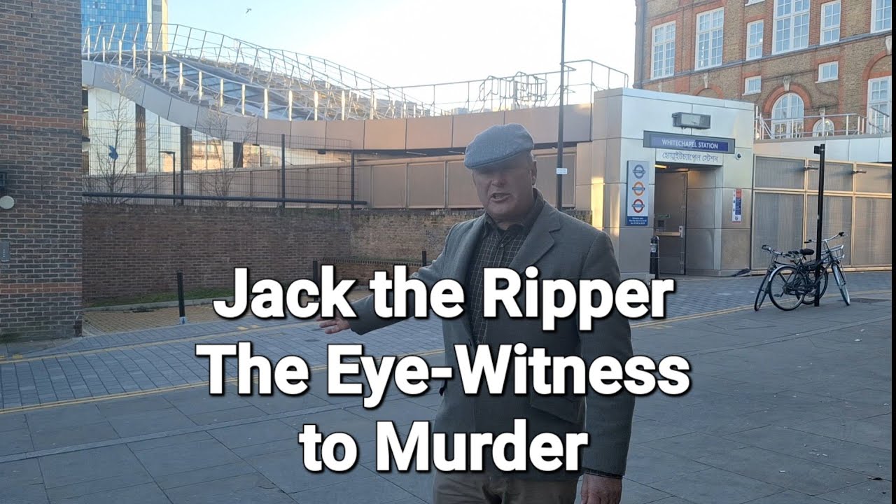(43) Jack the Ripper - The Eye-Witness to Murder
