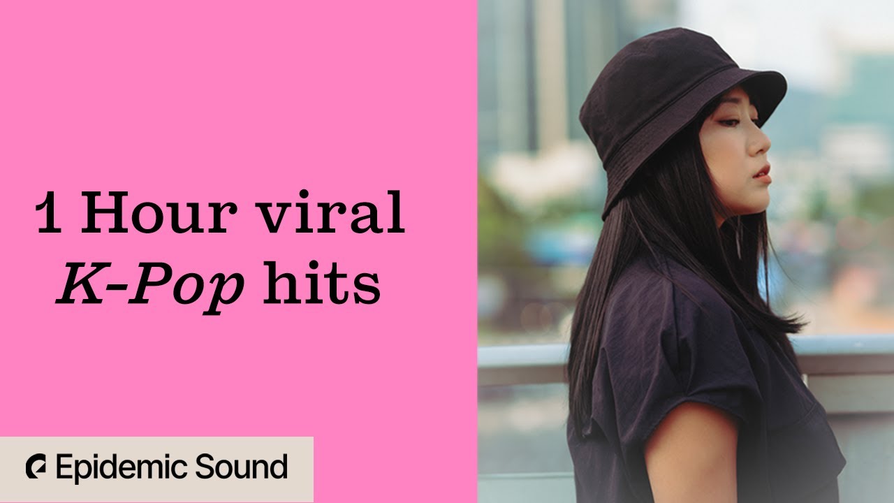 1 hour viral K-Pop Hits