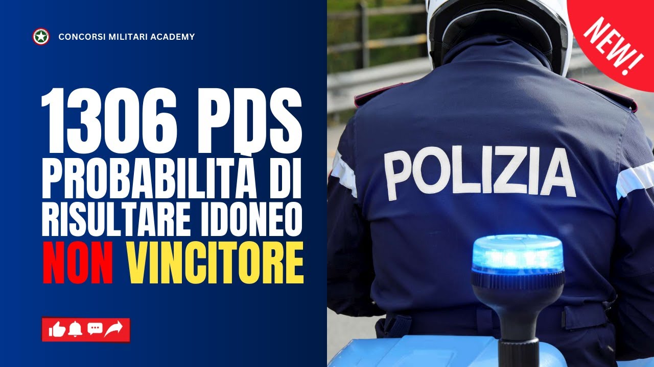 1306 POSTI ALLIEVI AGENTI PDS: quante probabilità ci sono di risultare idoneo NON vincitore?