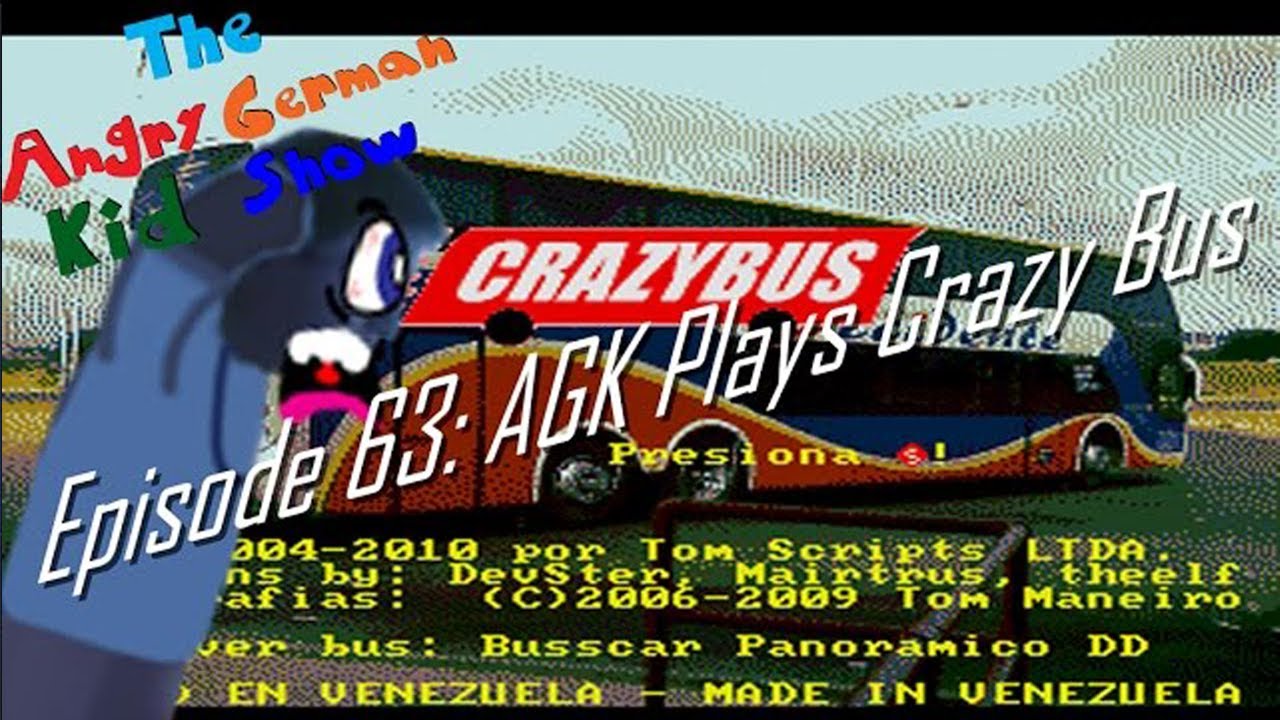 The Angry German Kid Show - Episode 63: AGK Plays Crazy Bus