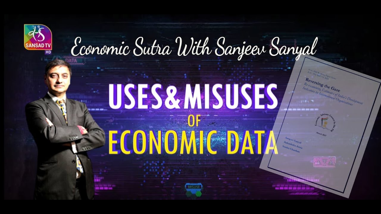 Economic Sutra with Sanjeev Sanyal | Uses And Misuses of Economic Data |  Episode 18 | 06 June, 2023