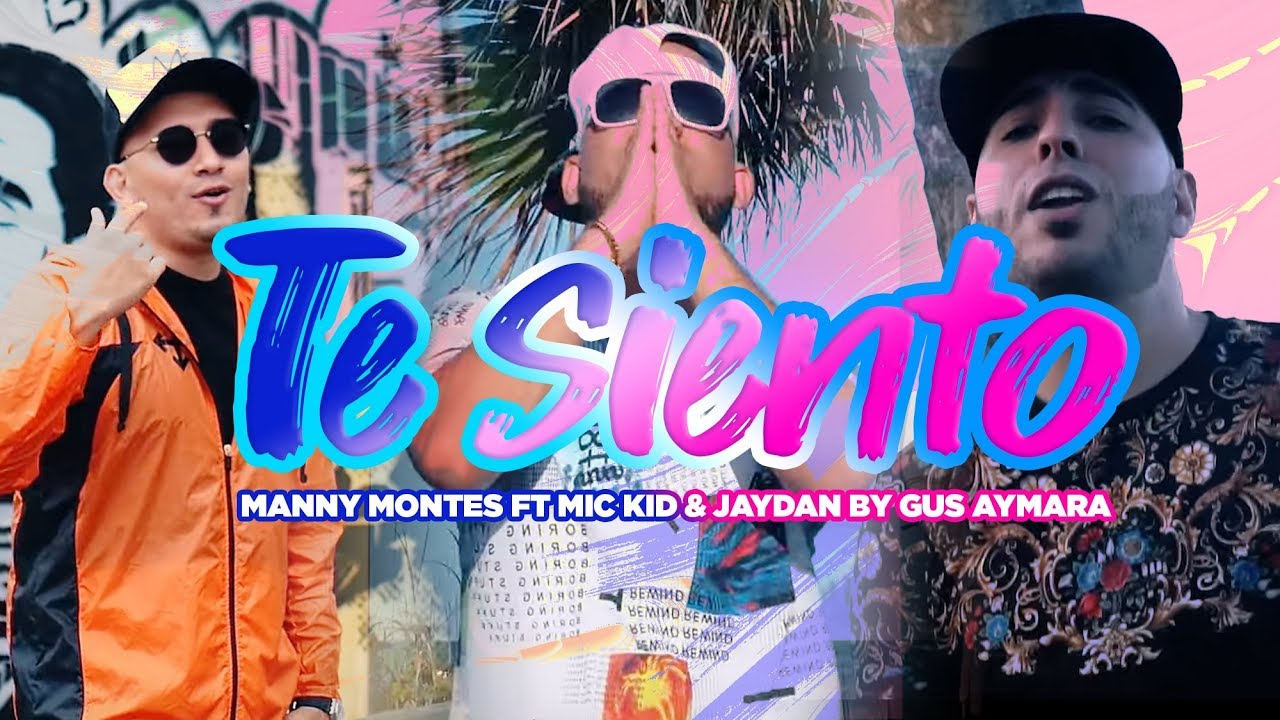 MANNY MONTES FT MIC KID & JAYDAN | TE SIENTO | (VIDEO OFICIAL) BY GUS AYMARA
