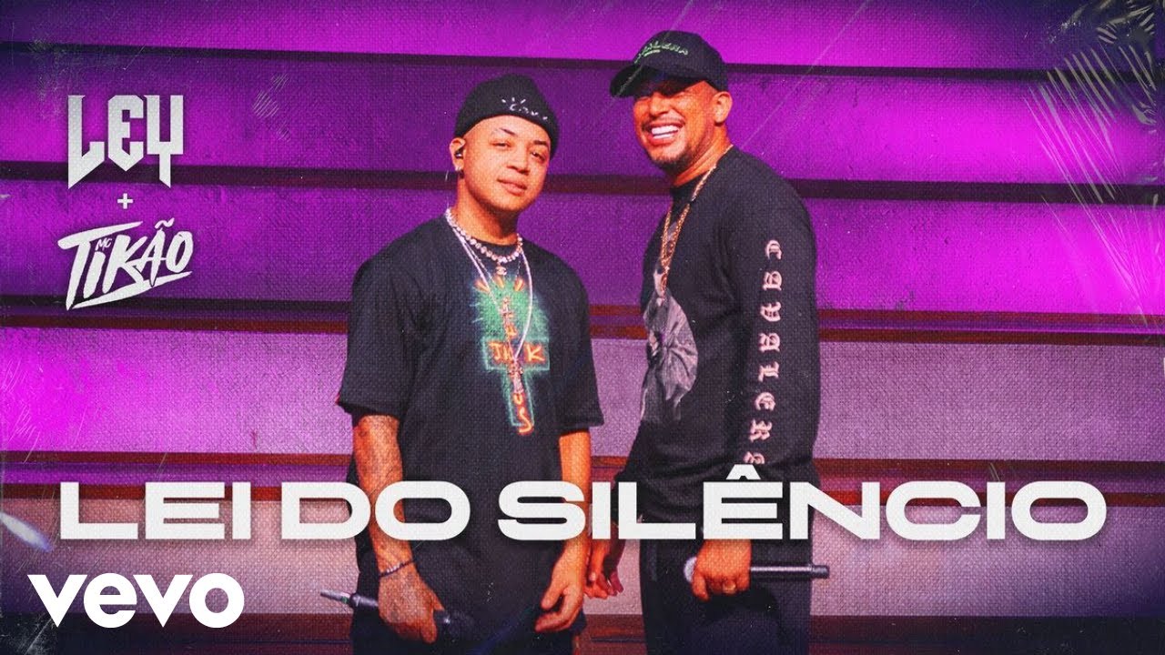 Ley, MC Tikão - Lei Do Silêncio