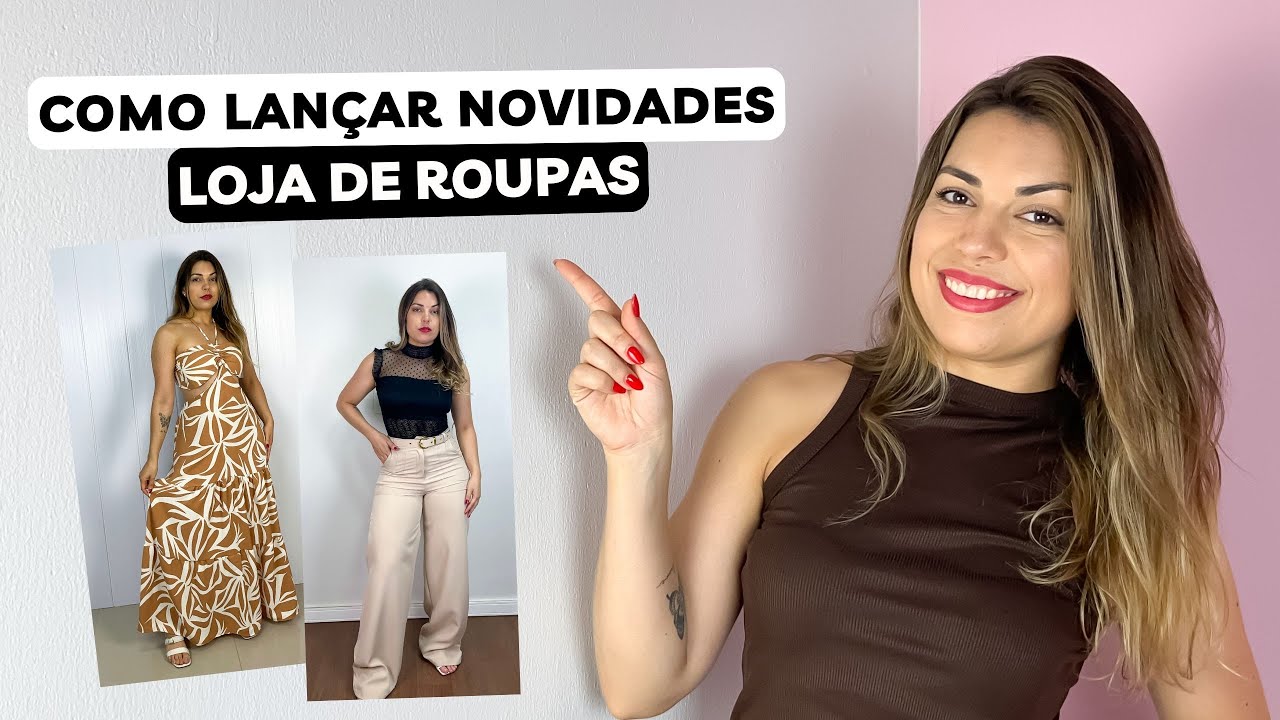5 PASSOS PARA LANÇAR NOVIDADES NA LOJA |Coleção em loja de roupas