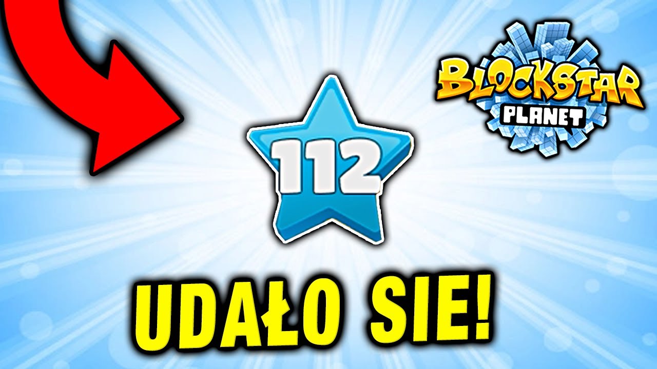 WBIŁA 112 LEVEL w BlockStarPlanet! *2.000.000.000 EXPA*
