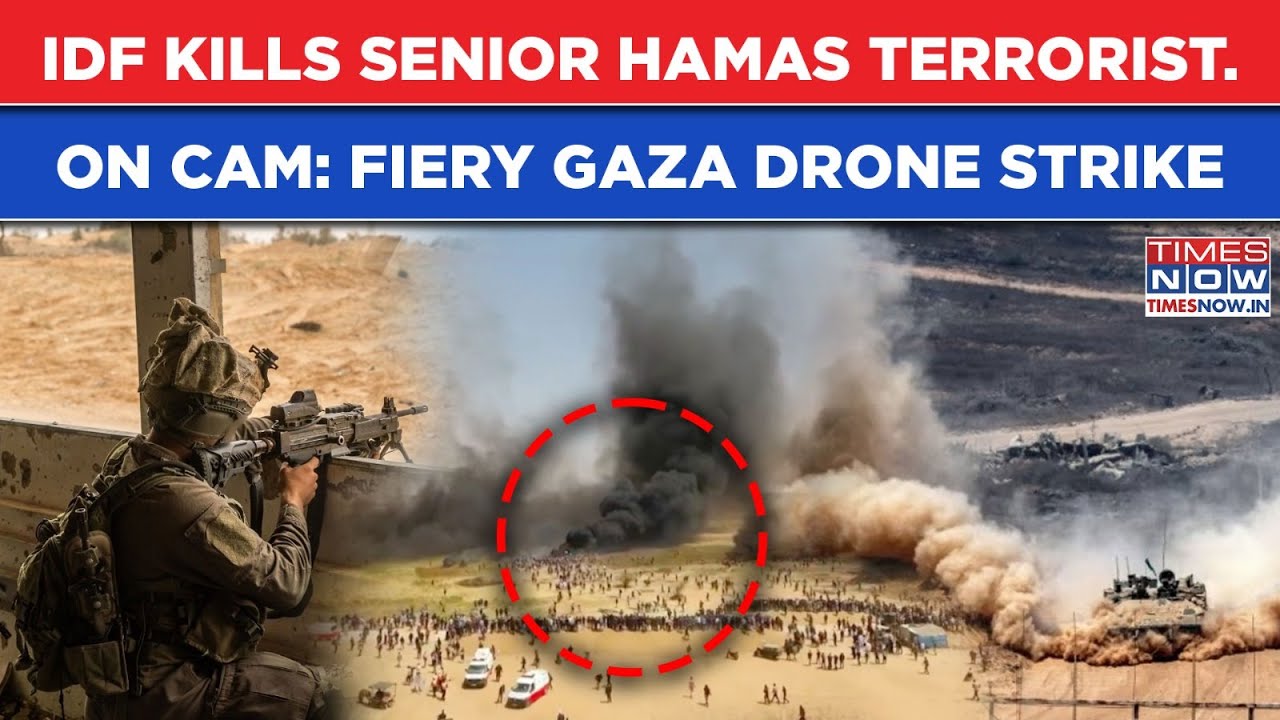 On Cam: IDF Kills Senior Hamas Terrorist After Attack On Troops| Watch Fiery Gaza Drone Onslaught