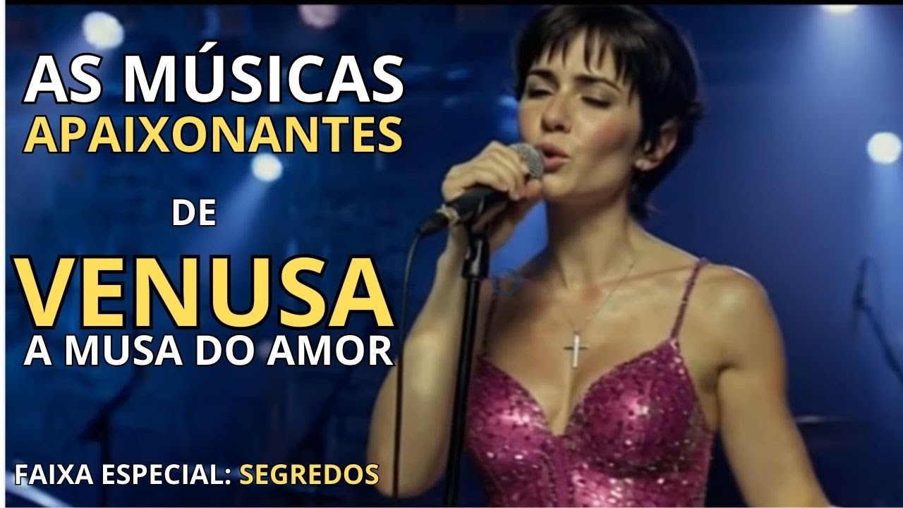 Músicas Apaixonantes de Venusa - Faixa Especial: Segredos