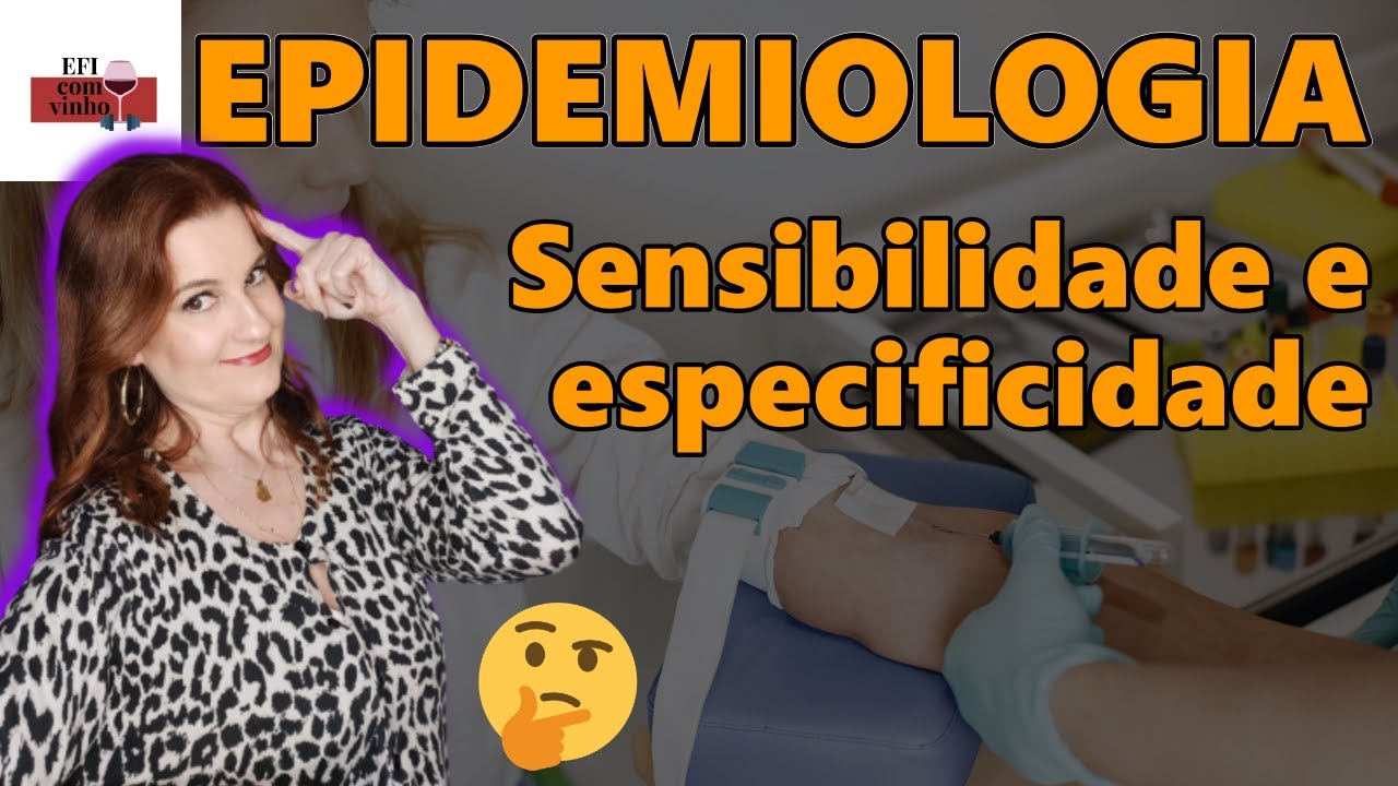 Propriedades dos testes diagnósticos: sensibilidade e especificidade [Epidemiologia]