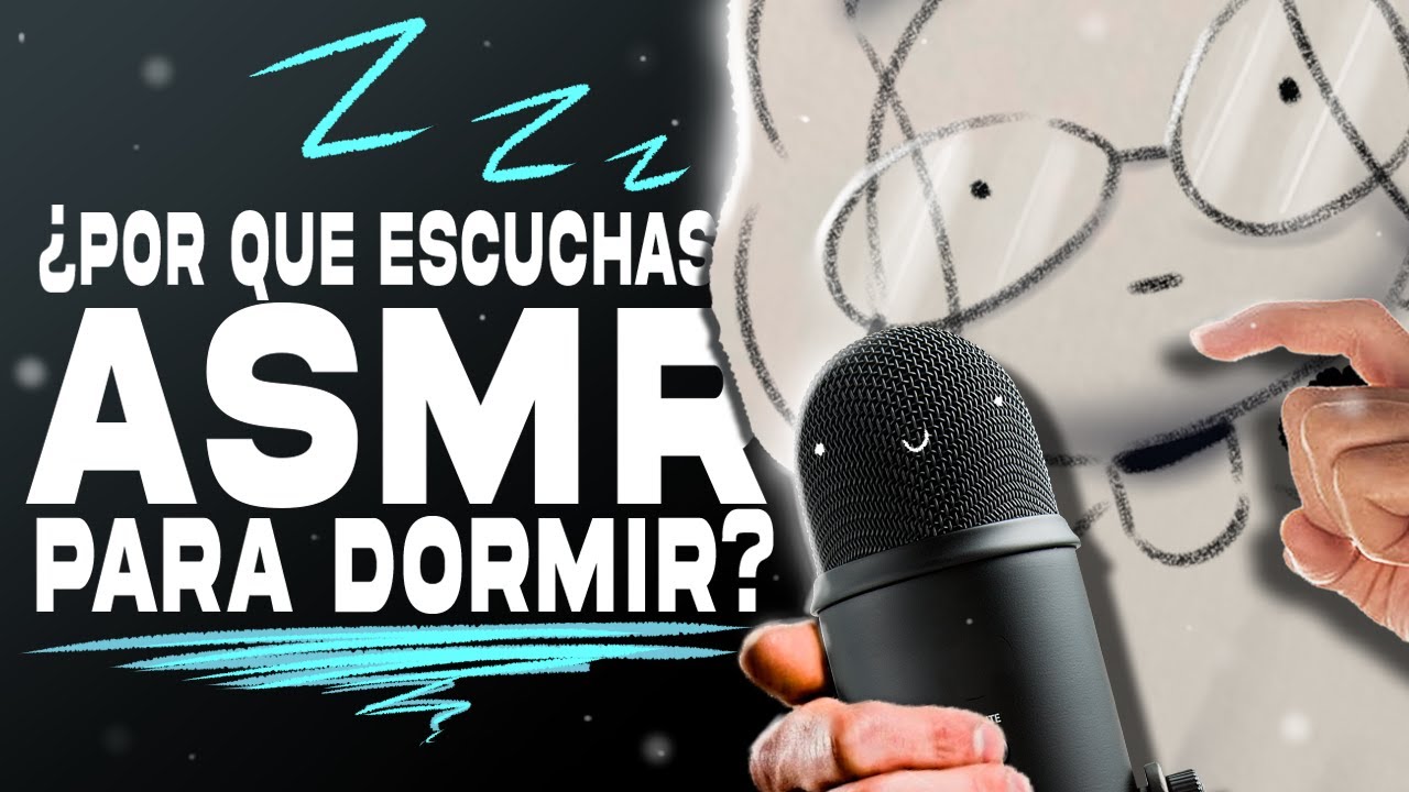 ¿Por qué escuchas ASMR para DORMIR? 🤨💤