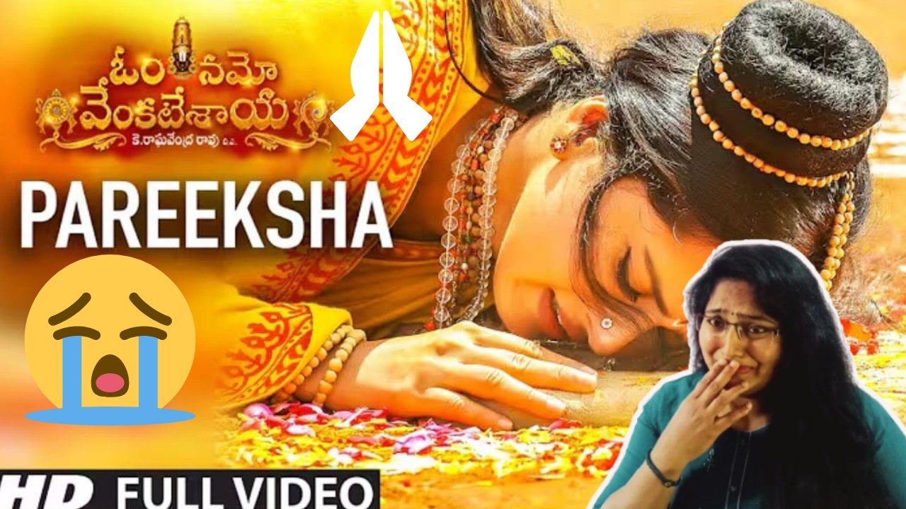 PAREEKSHA SONG REACTION | OM NAMO VENKATESAYA | NAGARJUNA | ANUSHKA SHETTY | MM KEERAVANI