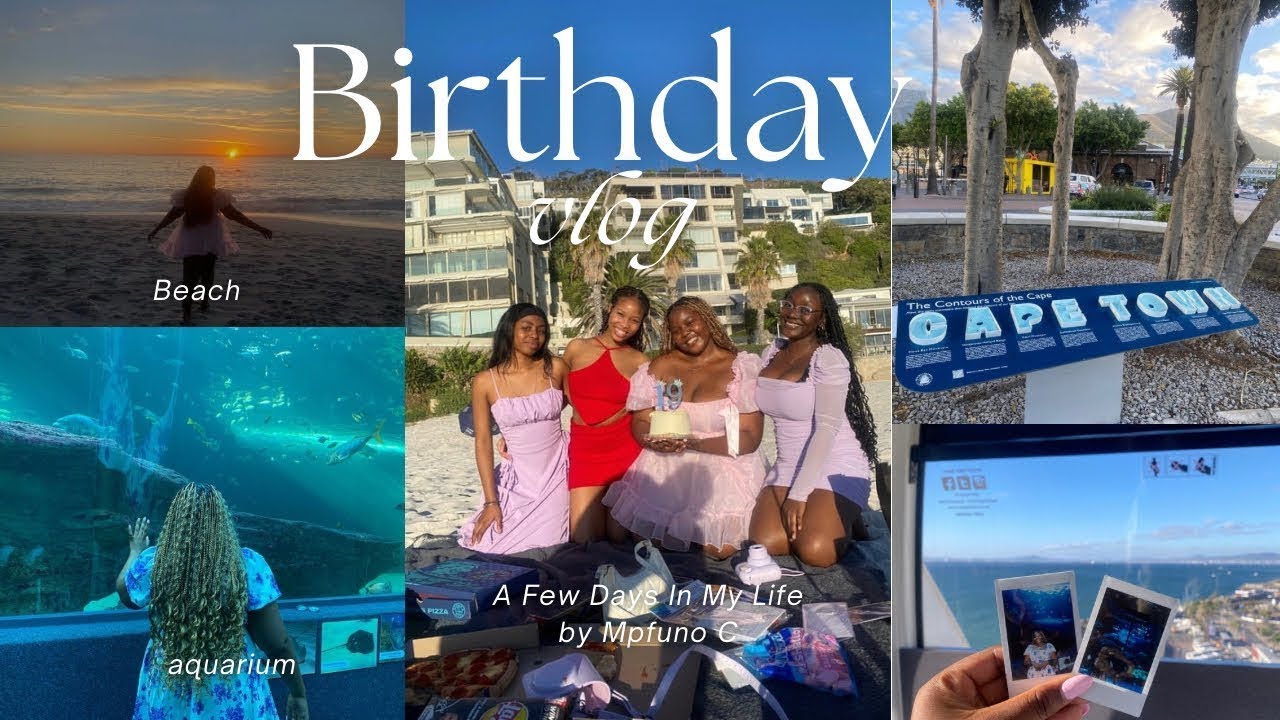BIRTHDAY VLOG: BEACH| TWO OCEANS AQUARIUM| V&A| FRIENDS| COFFEE DATE| SOUTH AFRICAN YOUTUBER 🇿🇦