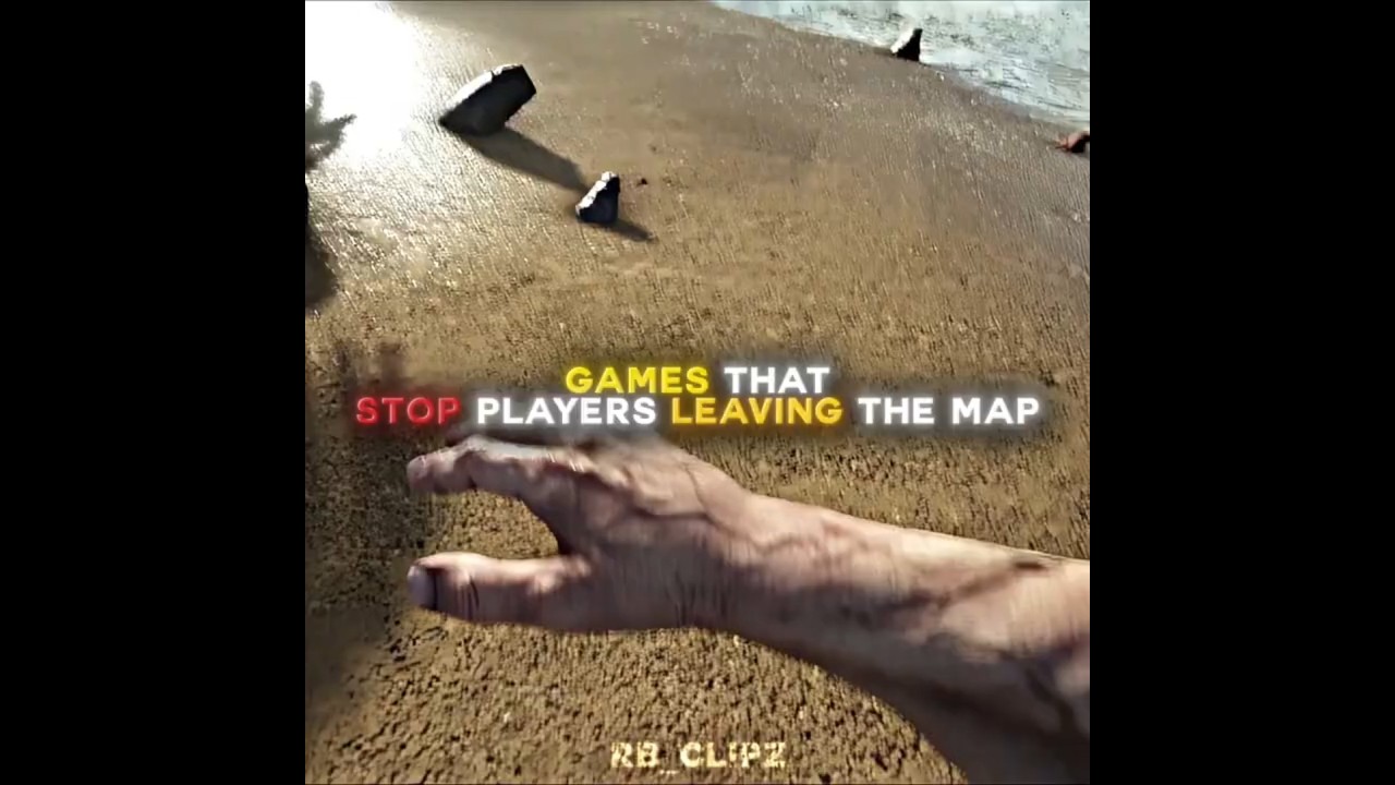 Games That Stop Players Leaving The Map