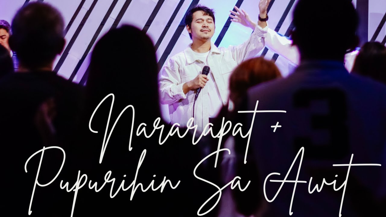Nararapat + Pupurihin Sa Awit | Light Church