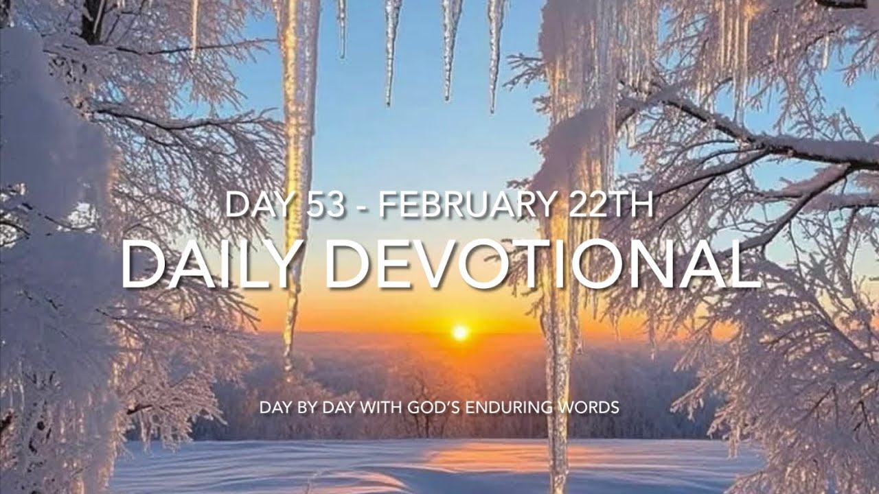 Daily Devotional - Day 53 - Reading through ‘ Day by Day with God’s Enduring Words’ By David Guzik 📖
