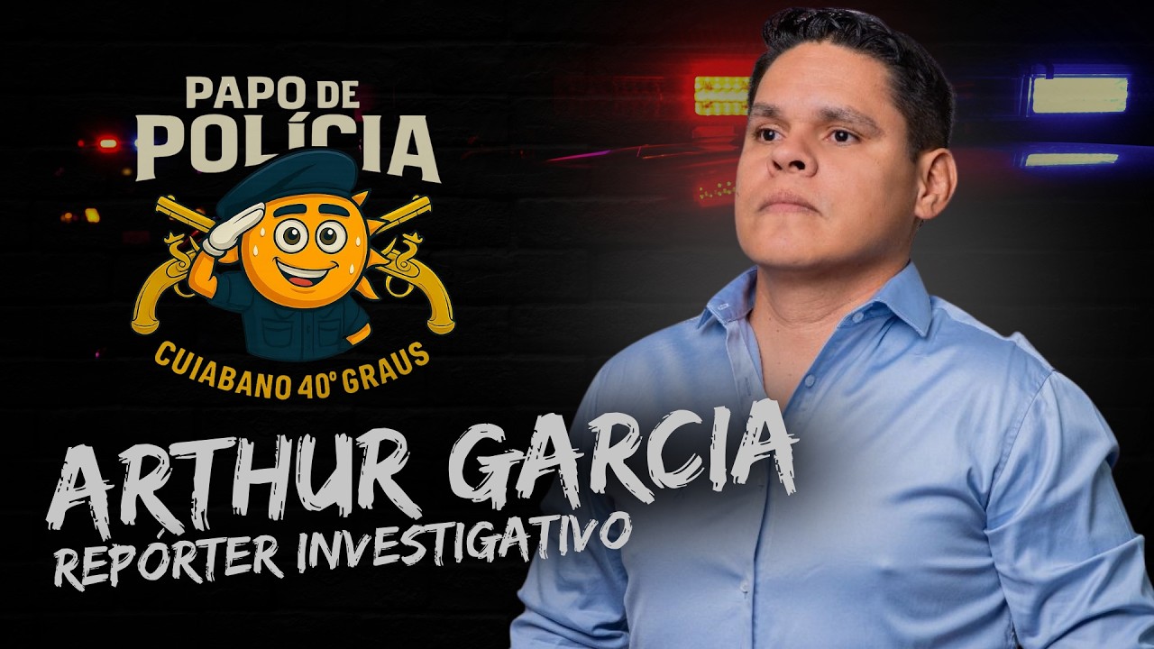 Papo de Polícia - Arthur Garcia | Jornalismo Investigativo e Bastidores da Verdade