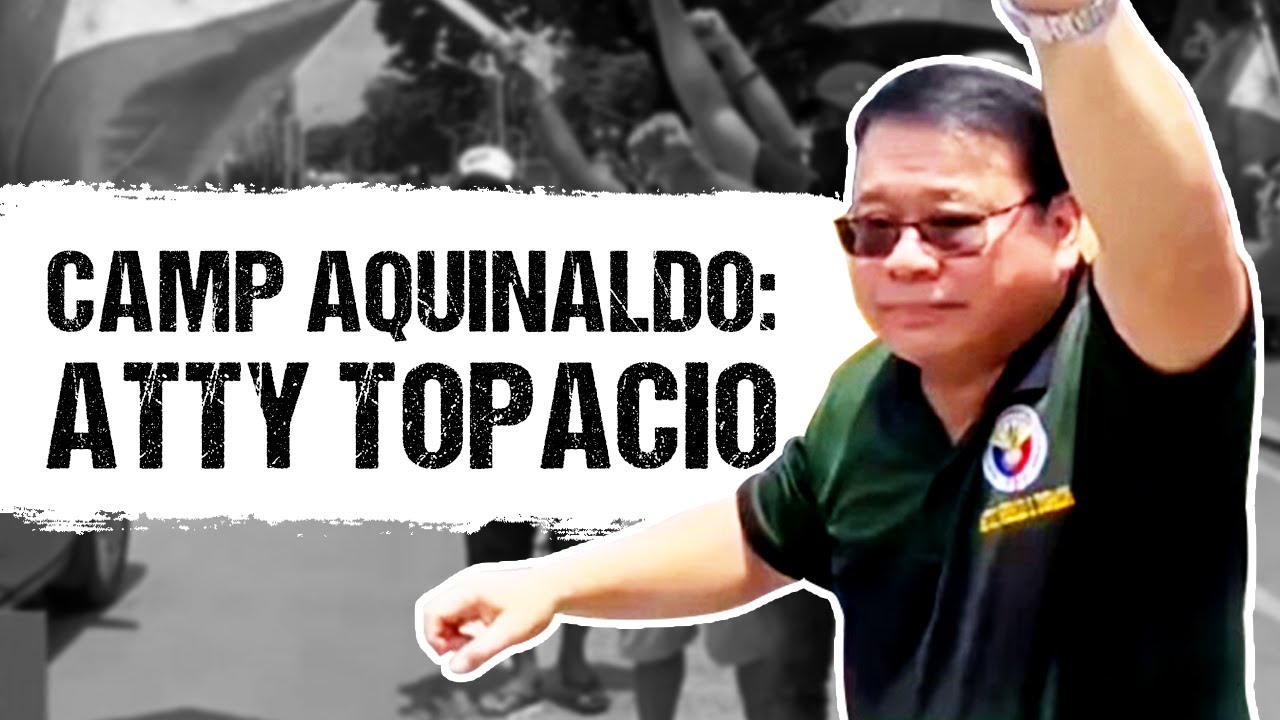 Camp Aquinaldo : Atty Topacio