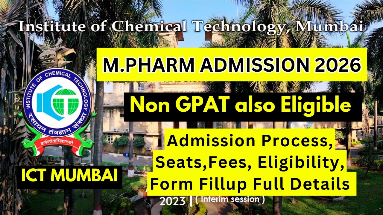 M. Pharm Admission in ICT Mumbai | Admission Process 2026 | For GPAT & Non GPAT Students