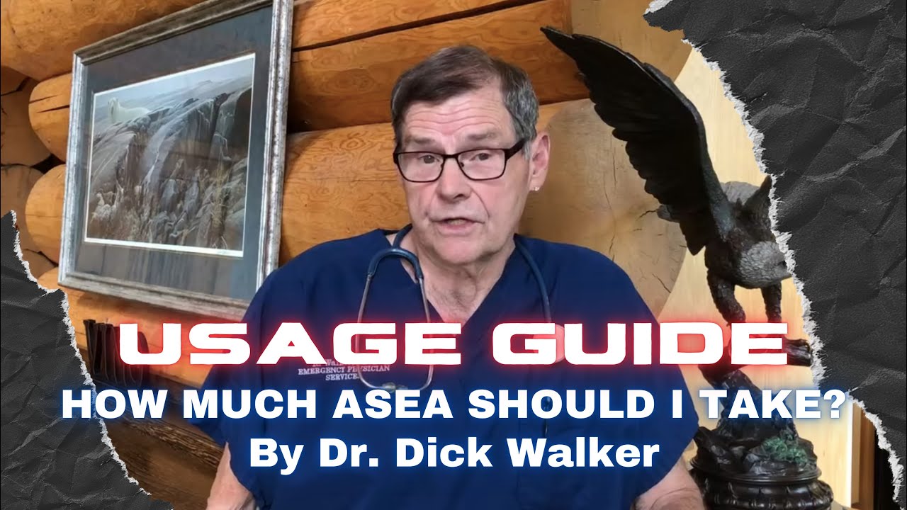 How much ASEA should I take By Dr  Dick Walker