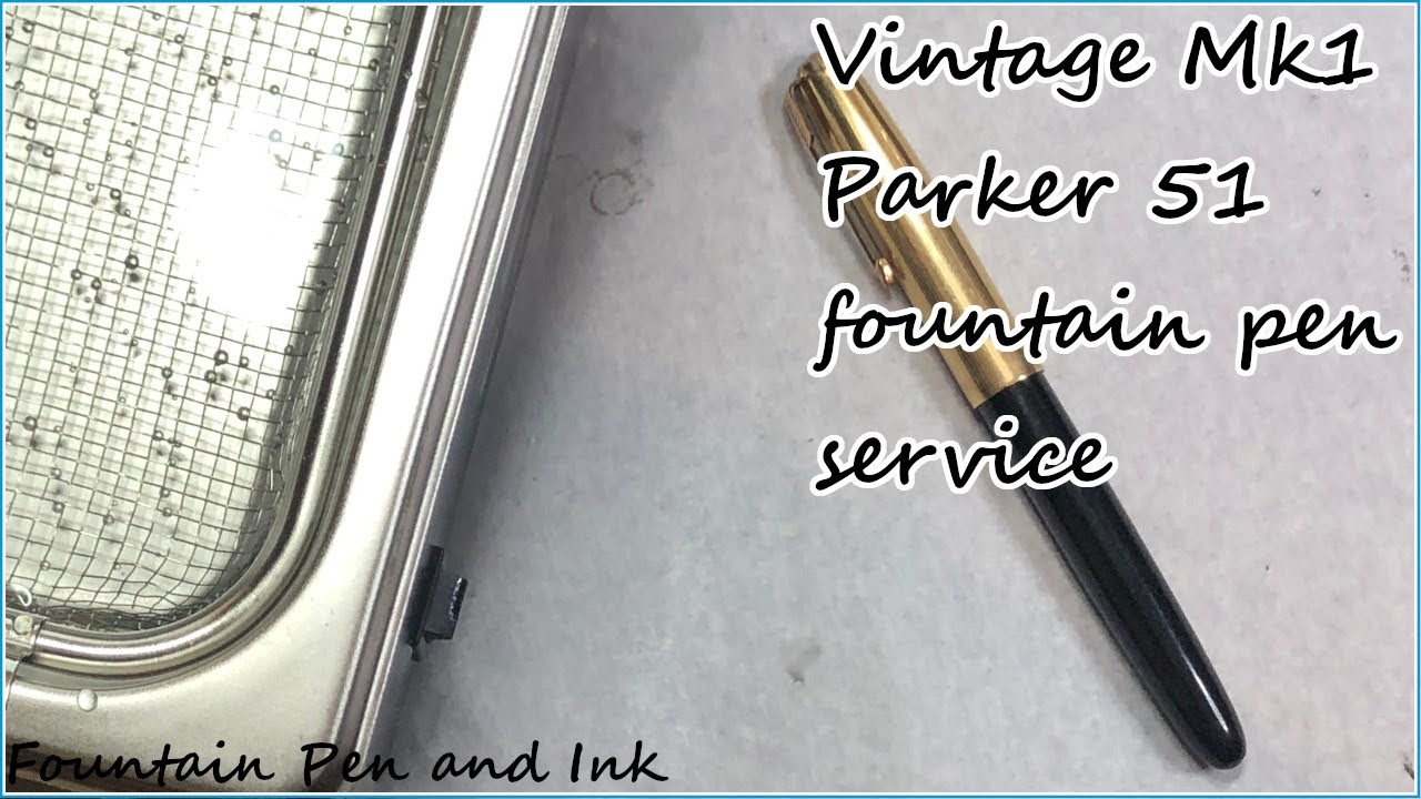 Servicing an original Parker 51 Mk1 Fountain Pen - #1