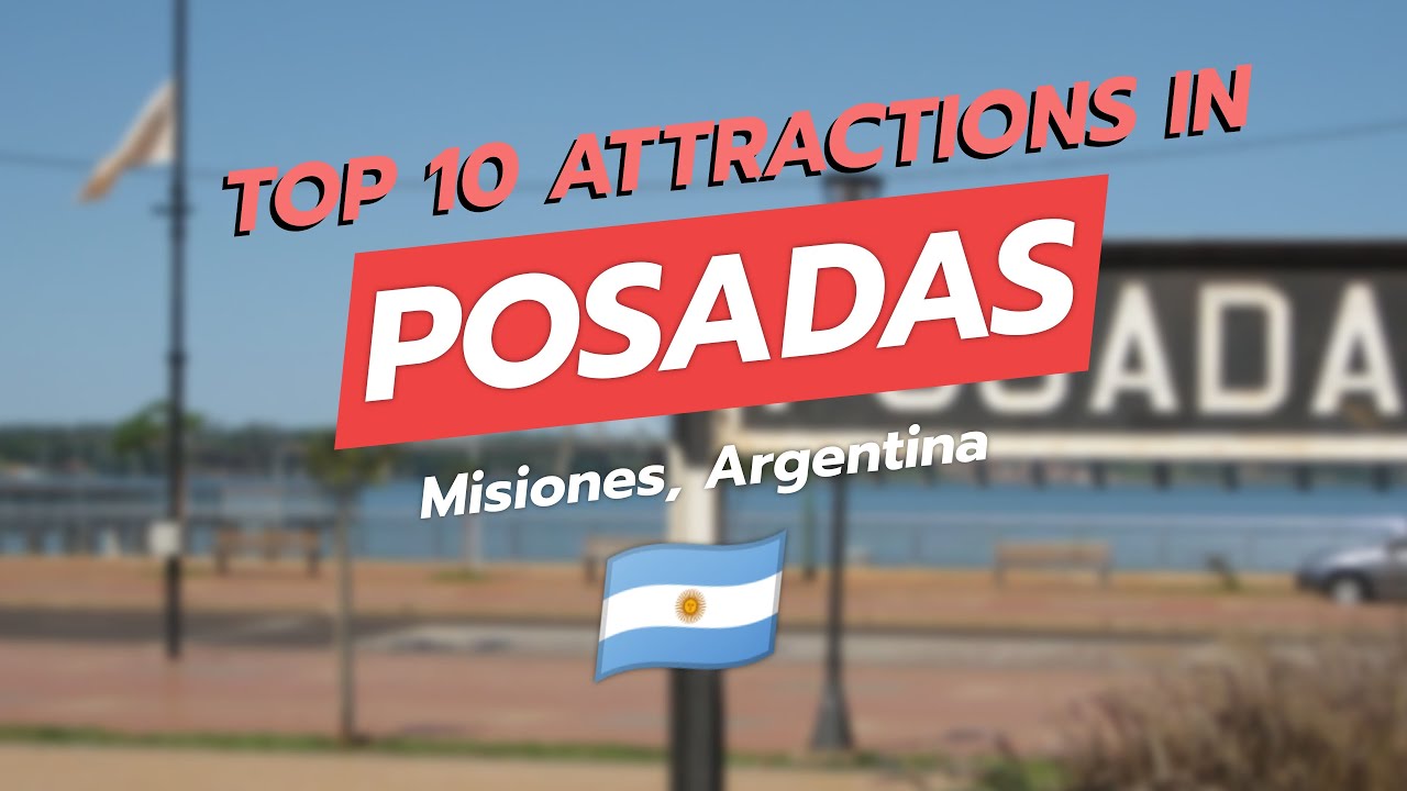 Top 10 Attractions in Posadas, Misiones 🇦🇷✨