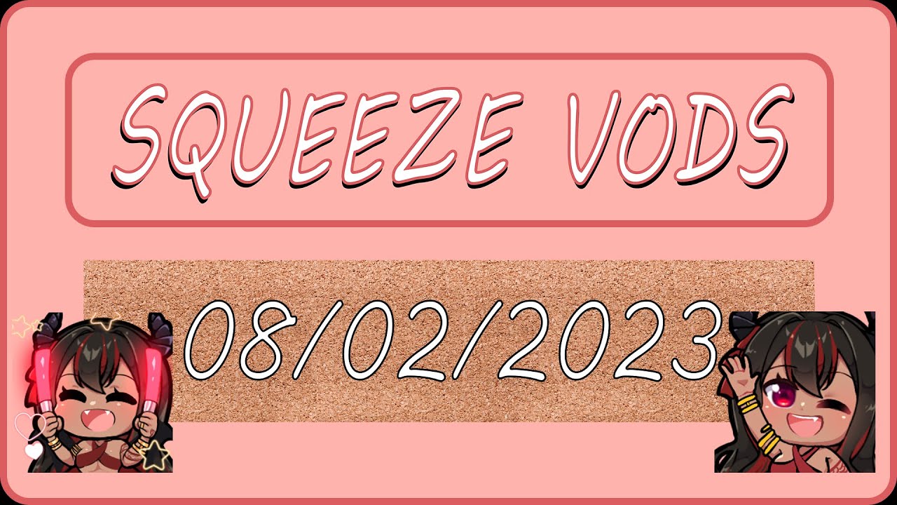 (08/02/2023) SQUEEZE VOD | It Takes Two w/ @zaeliouss pt. 2