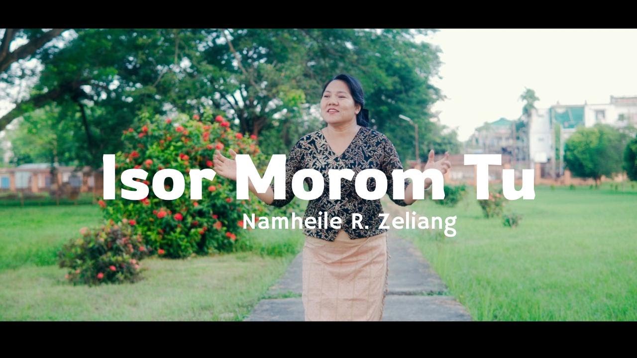 Isor morom Tu | Cover Music Video | Nagamese Gospel Song | Namheile R. Zeliang