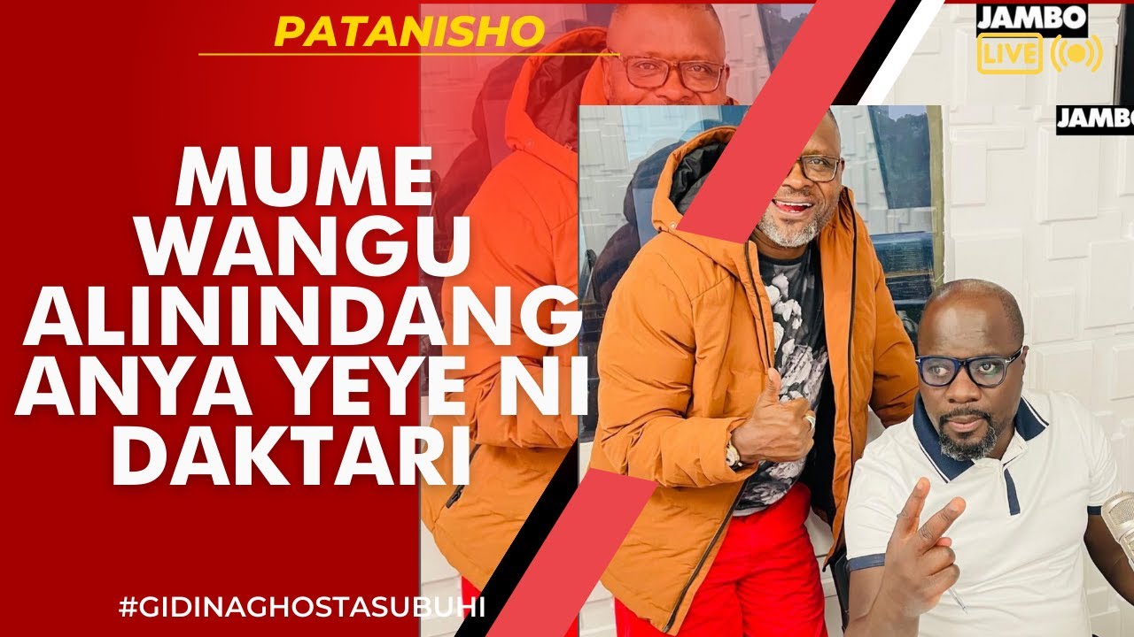 PATANISHO :  MUME WANGU ALININDANGANYA YEYE NI DAKTARI