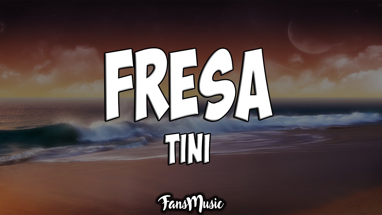 TINI Ft. Lalo Ebratt - Fresa (Letra)