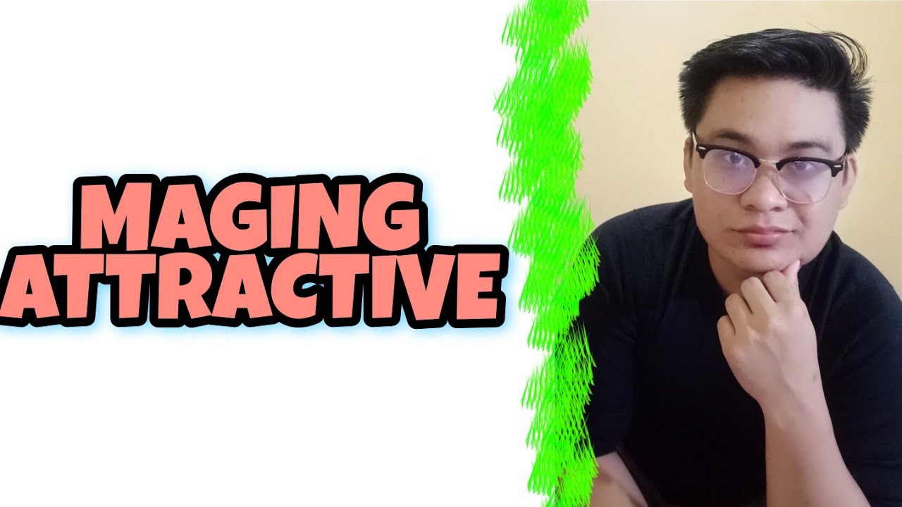 🔴TIPS PAANO MAGING MAS ATTRACTIVE