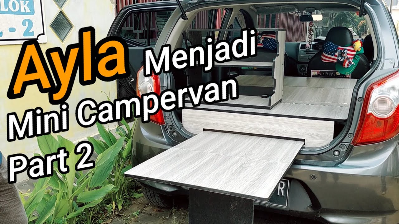 Modifikasi Ayla Campervan  Part 2 ||Mr. Mbois