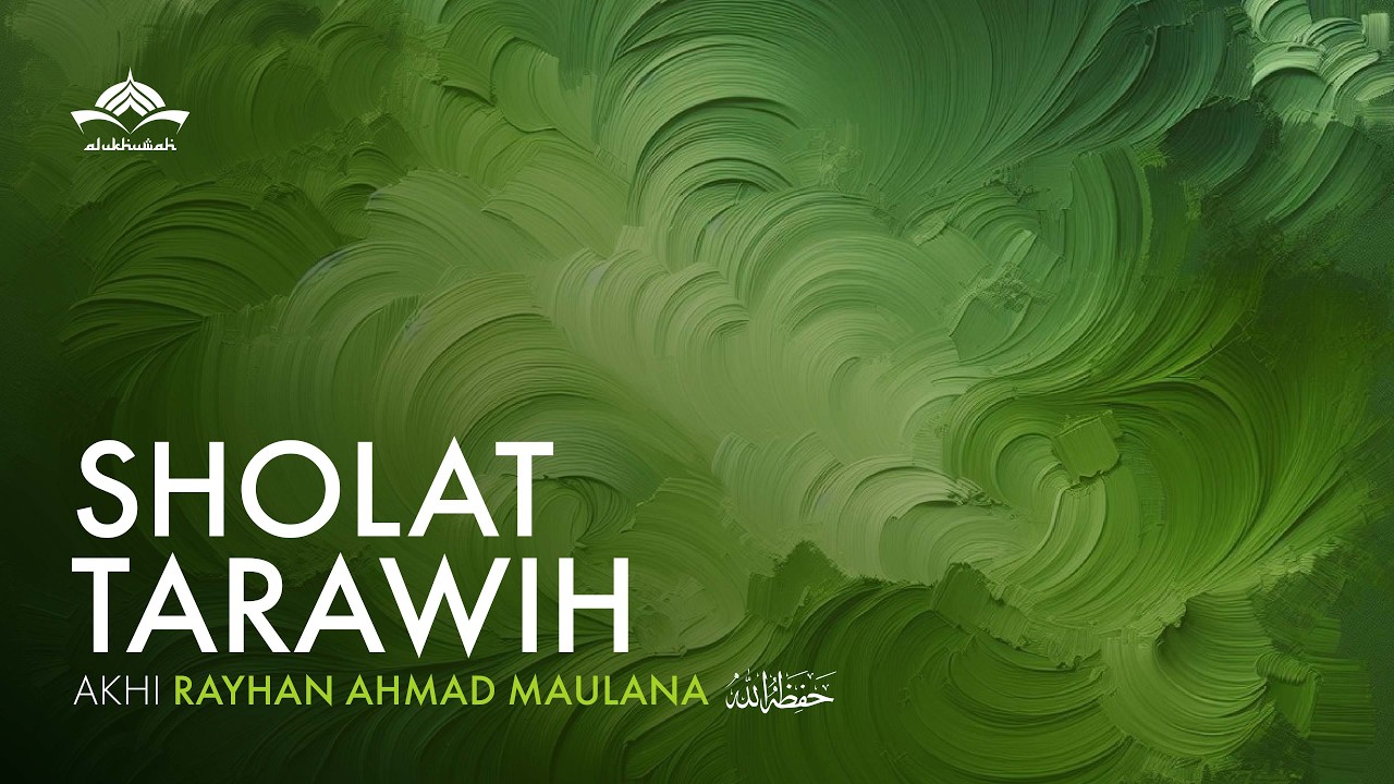 [Sholat Tarawih] Malam ke 27 - Akhi Rayhan Ahmad Maulana Hafidzahullahu Ta'ala
