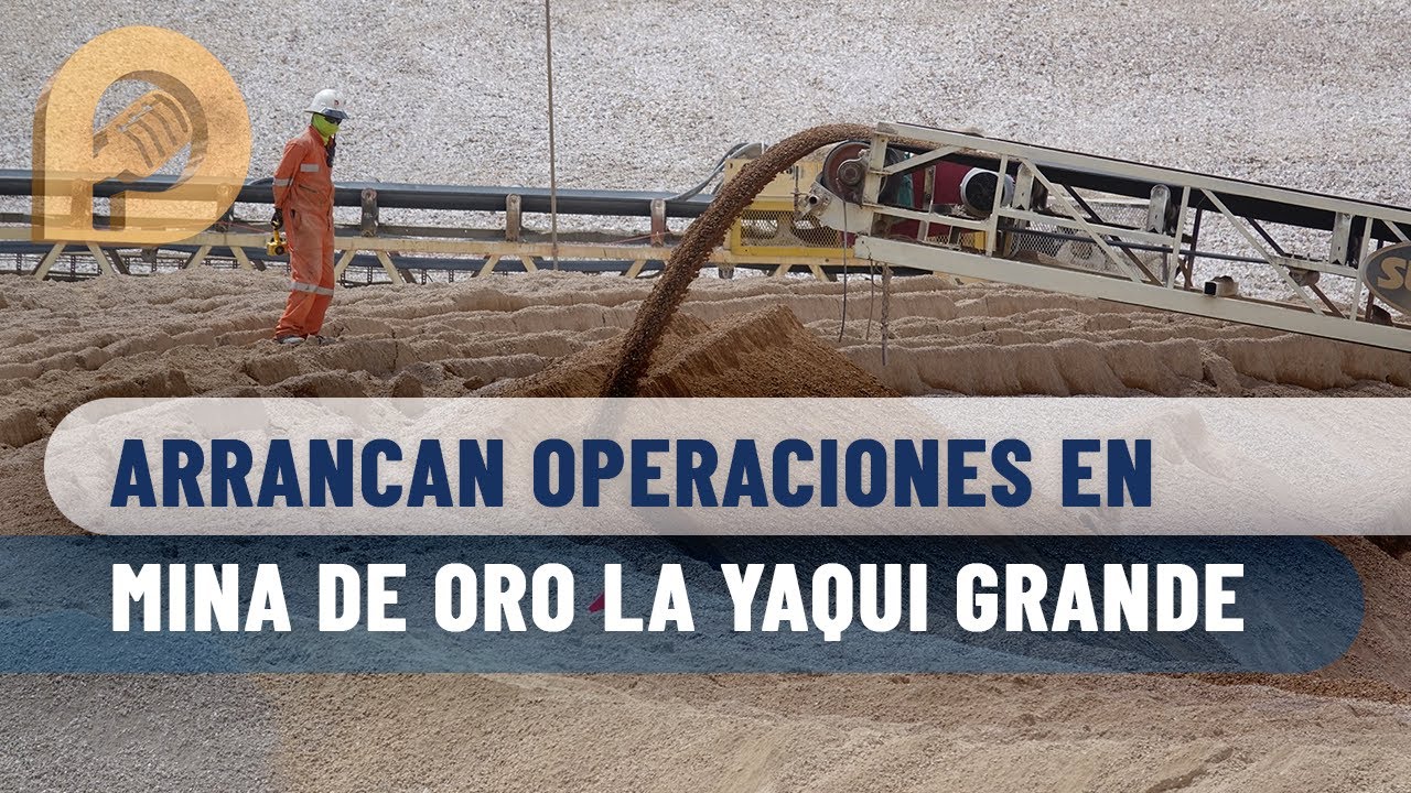 Arrancan operaciones en mina de oro La Yaqui Grande de Álamos Gold en Sahuaripa