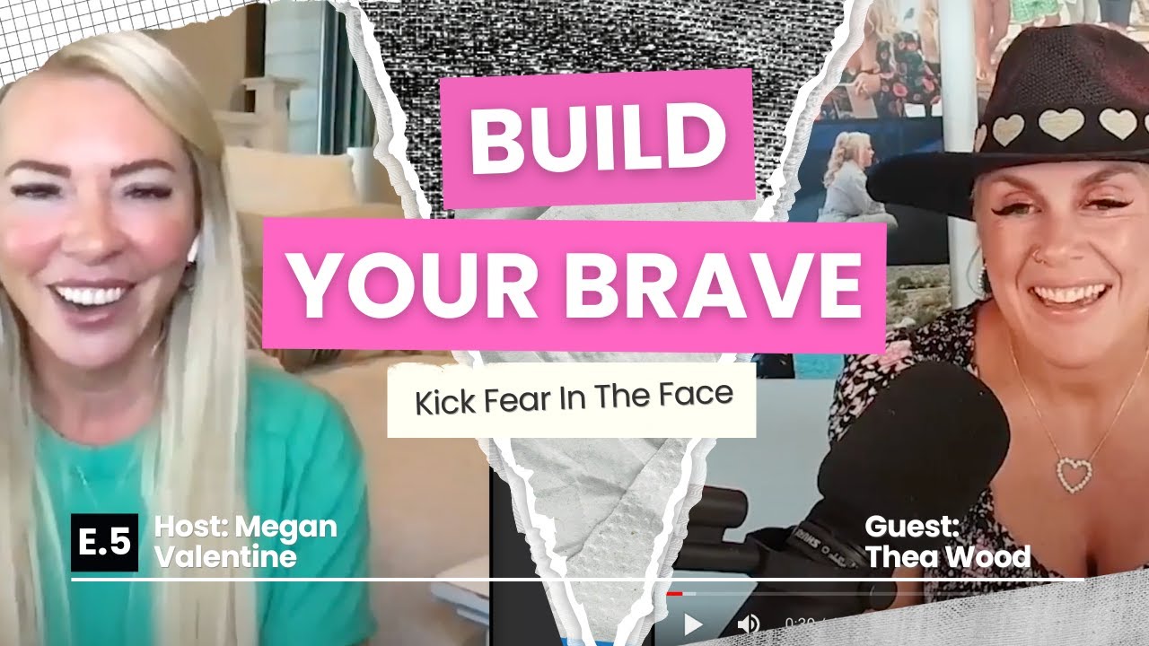 Kick Fear In The Face with Guest Thea Wood
