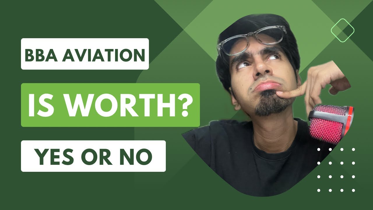 BBA Aviation Management is worth it or not? | If not BBA in Aviation then what? |