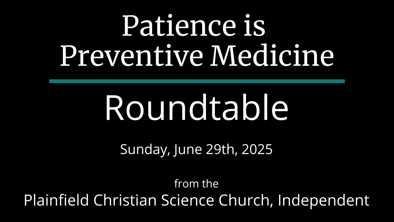 Patience is Preventive Medicine &mdash; Sunday, June 29th, 2025 Roundtable