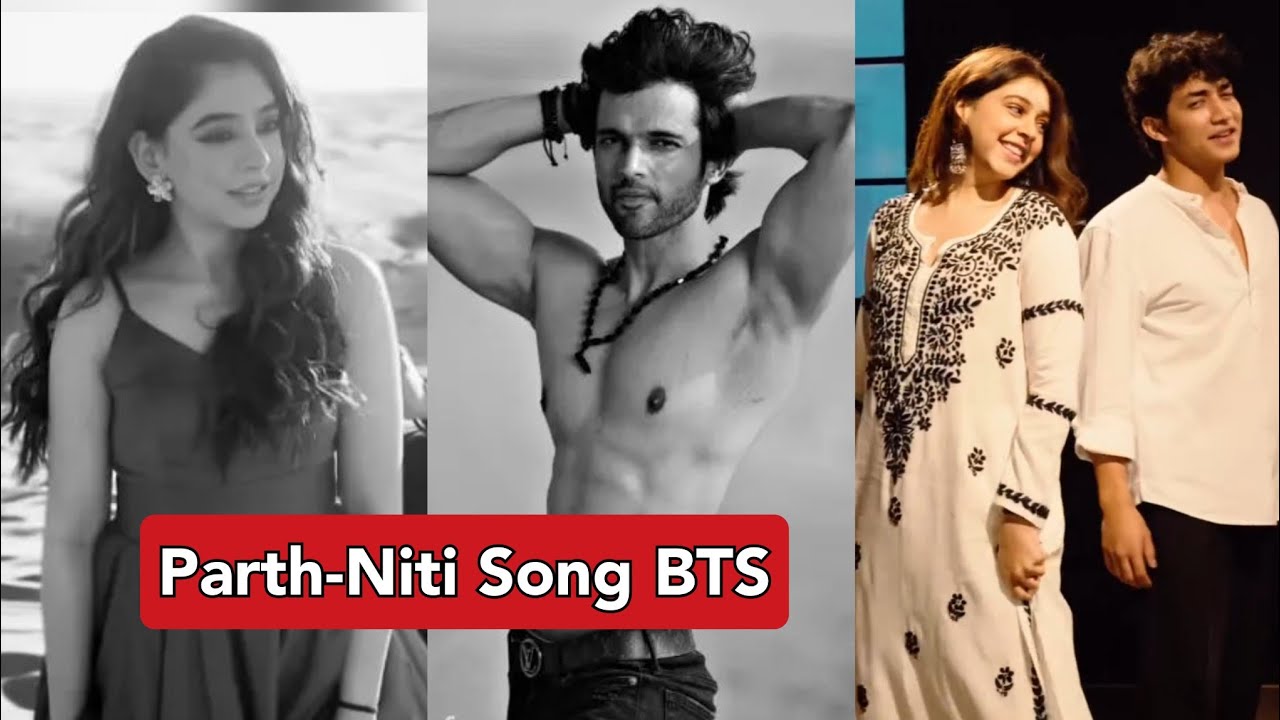 Niti Taylor and Parth Samthaan New Song BTS | Niti Taylor and Akash Thapa Dance