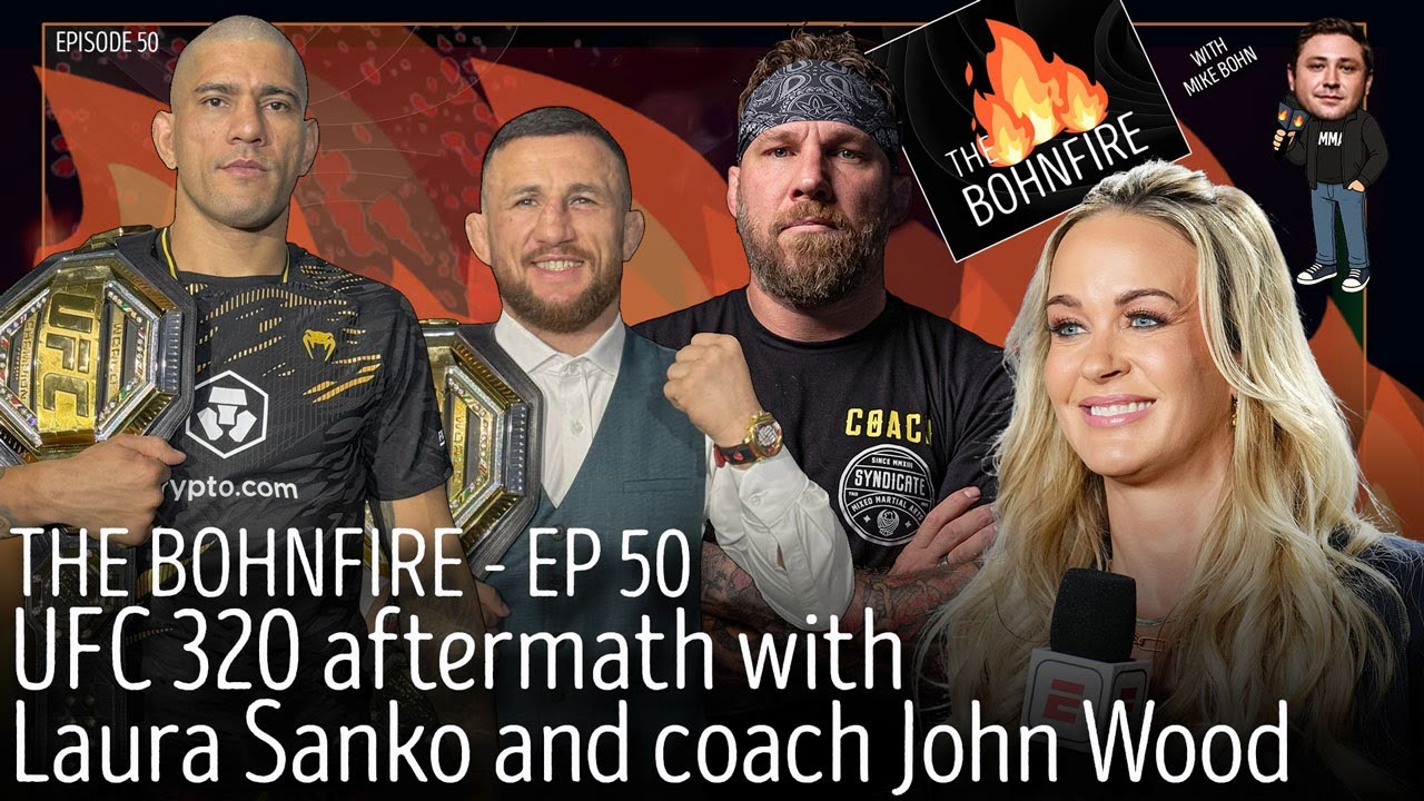 Последствия UFC 320 с Лорой Санко и тренером Джоном Вудом | The Bohnfire