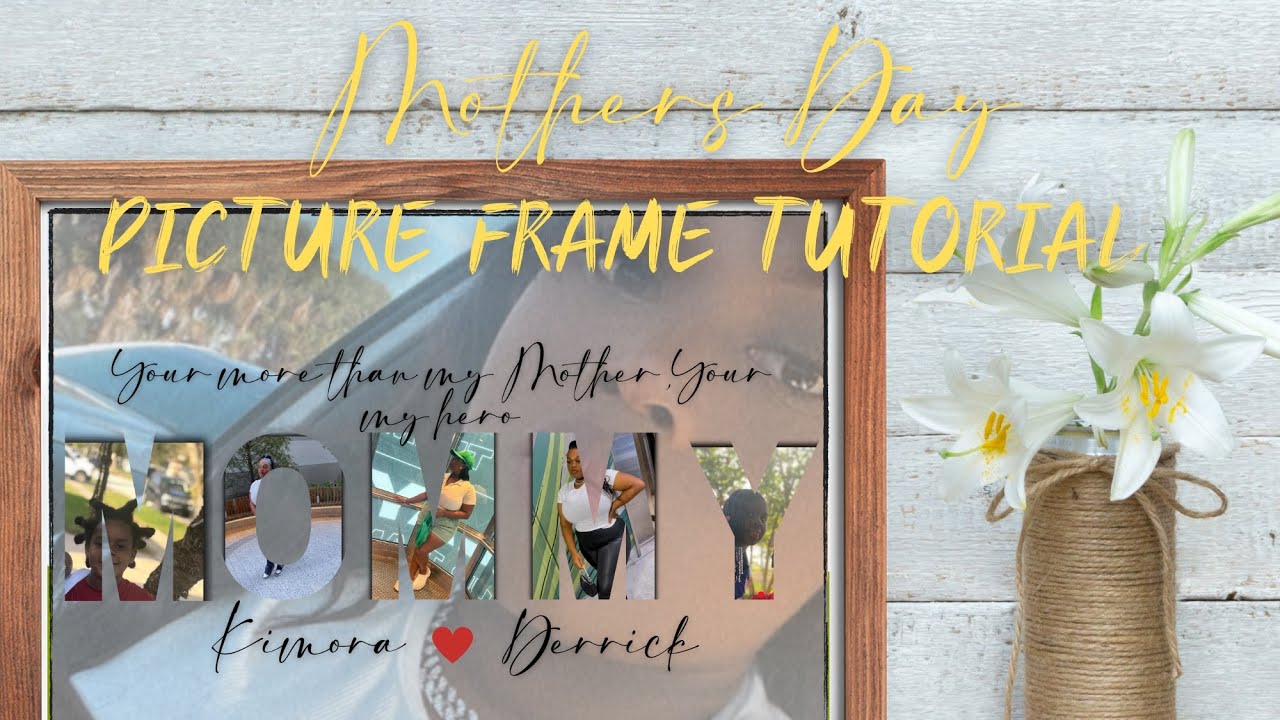 Mother's Day Picture Tutorial | Canva Picture | Mother's Day 2024 | DIY Mother's Day Gift