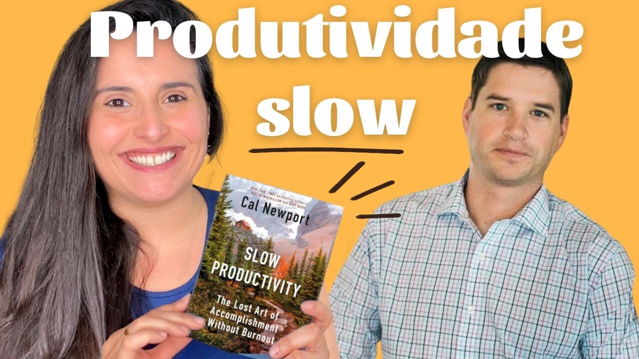 Produtividade Slow: produzir e realizar sem burnout | Livro Slow Productivity Cal Newport