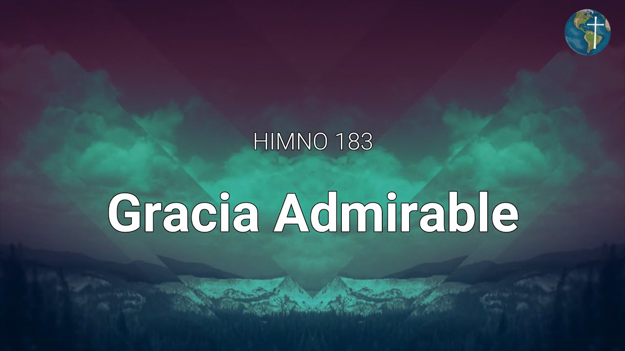 HIMNO 183: GRACIA ADMIRABLE (2)