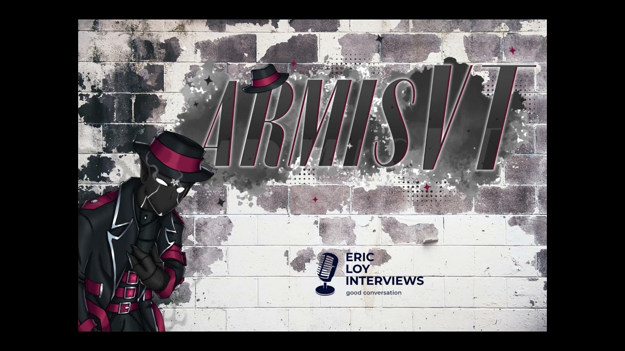 Eric Loy Interviews #738 featuring ArmisVT!