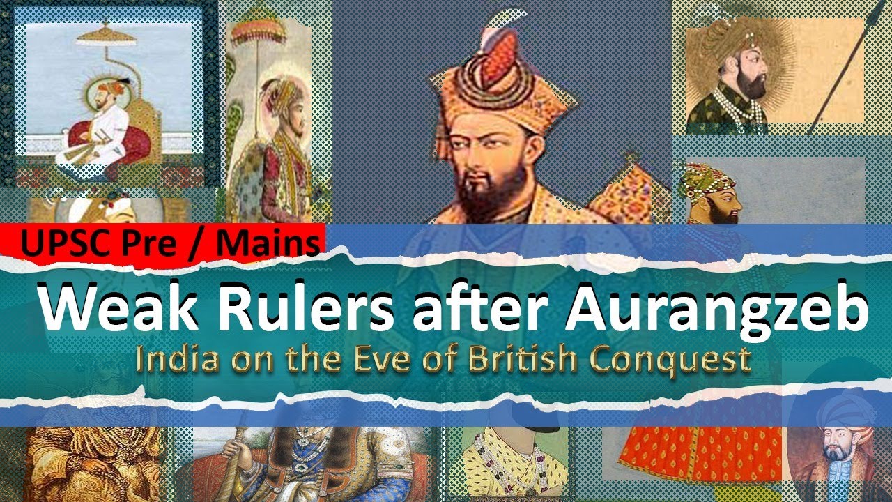 Weak Rulers after Aurangzeb - An Internal Challenge  | Spectrum - Rajiv Ahir | UPSC - CSE/IAS Exams