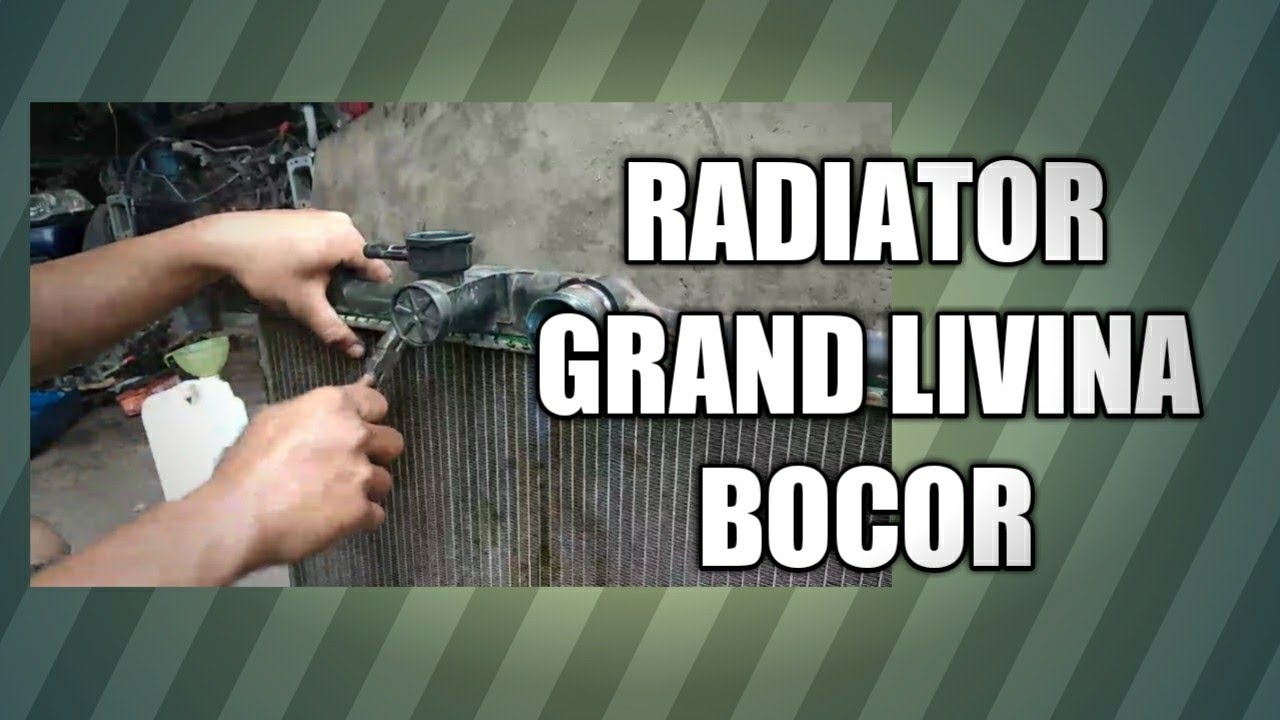 RADIATOR BOCOR GRAND LIVINA CARA MENGATASI NYA || OTOMOTIF