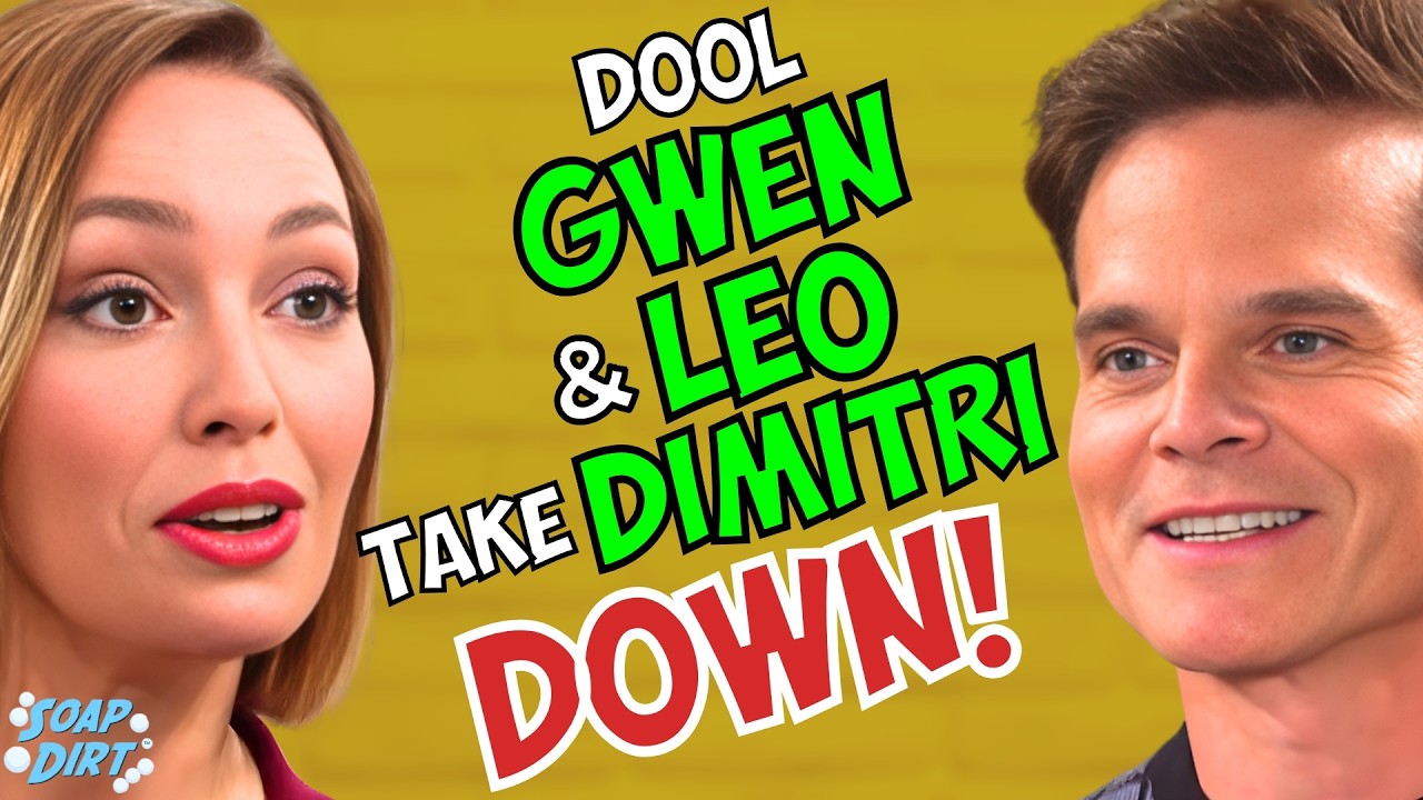 Days of our Lives: Gwen Teams Up with Leo – Dimitri MUST GO! | Soap Dirt