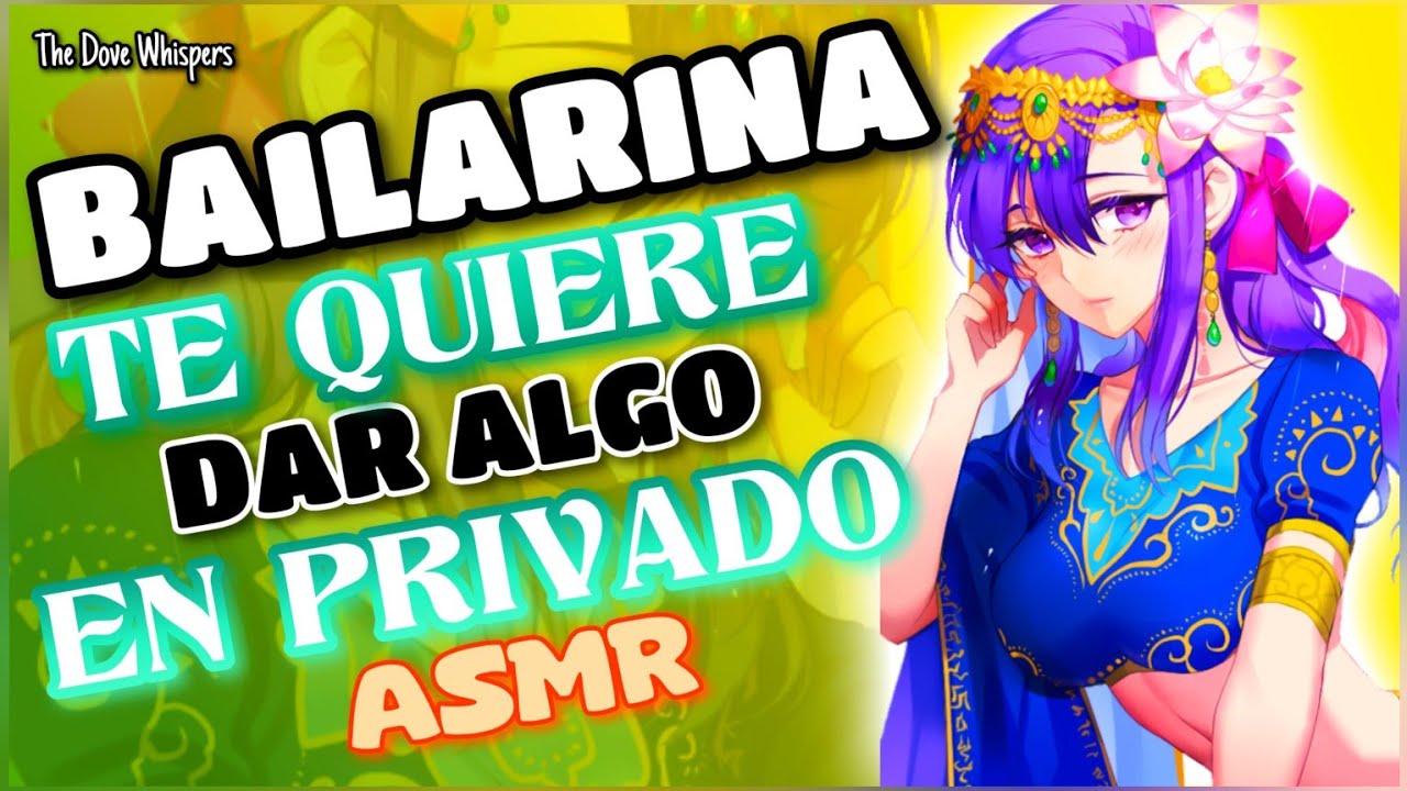 Espere mucho para esto💛~ AMIGA BAILARINA te hace un baile en privado~ASMR Roleplay Anime