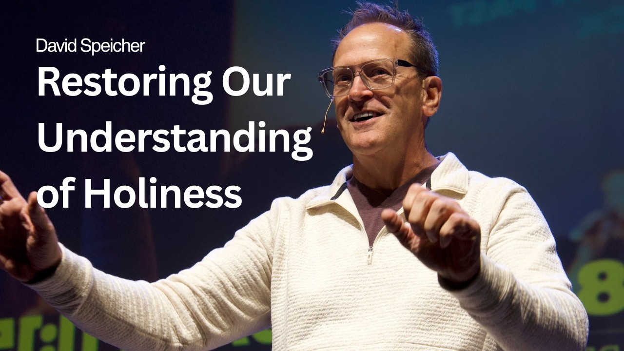 Restoring Our Understanding of Holiness | Holiness | David Speicher