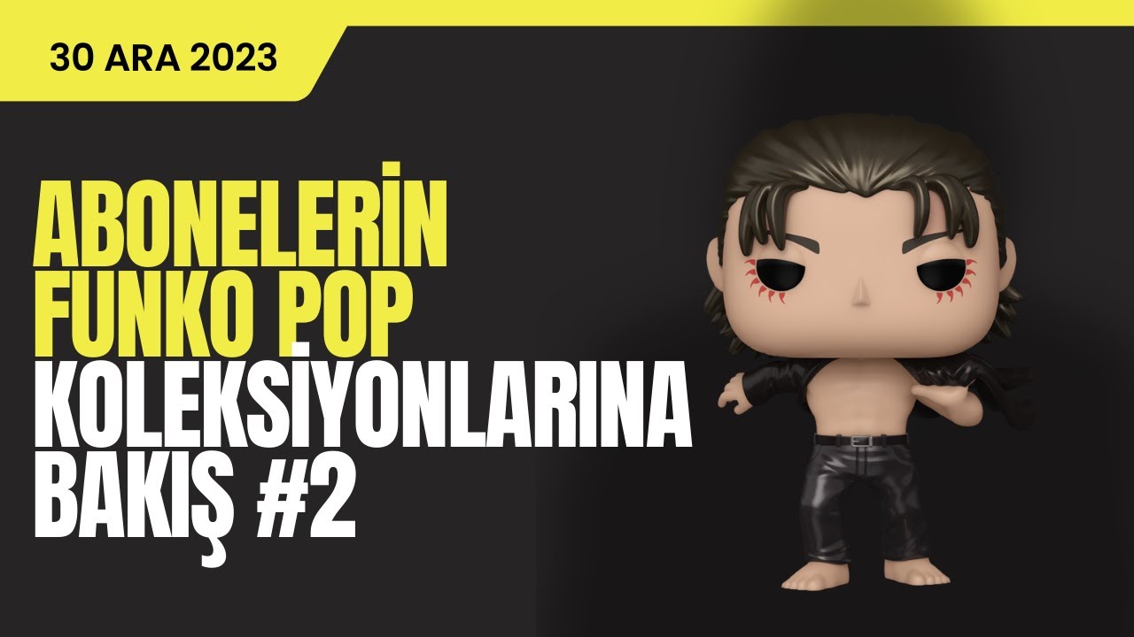Abonelerin Funko  Koleksiyonlarına Bakış  2 (Yine Sürpriz Konuk)