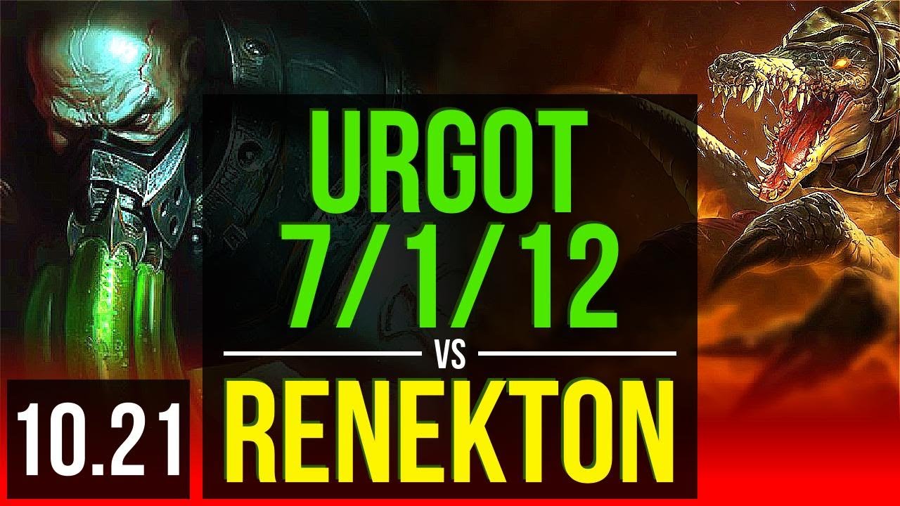 URGOT vs RENEKTON (TOP) | 7/1/12, Rank 4 Urgot, Dominating | NA Challenger | v10.21